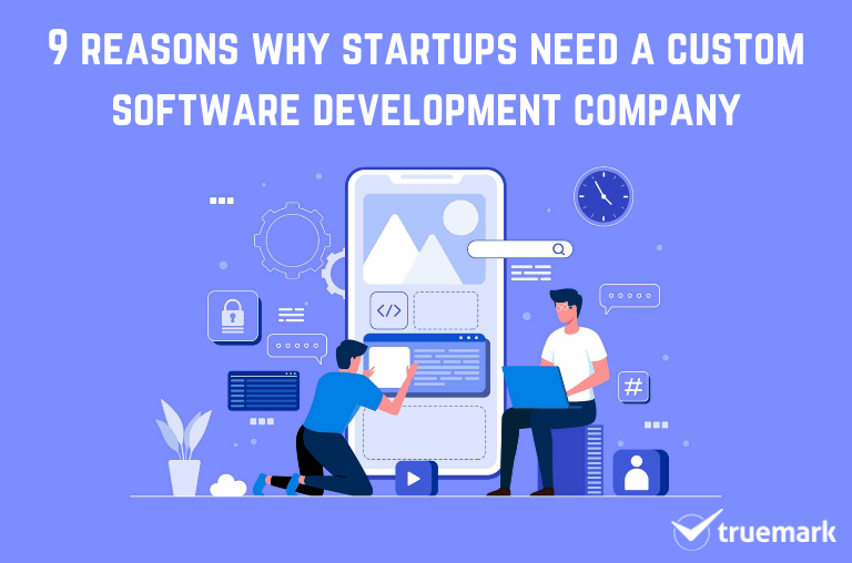 why startups need a custom software development company